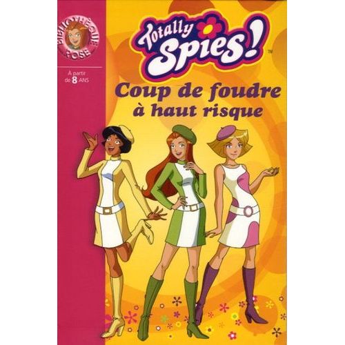 Totally Spies ! Tome 13 - Coup De Foudre À Haut Risque