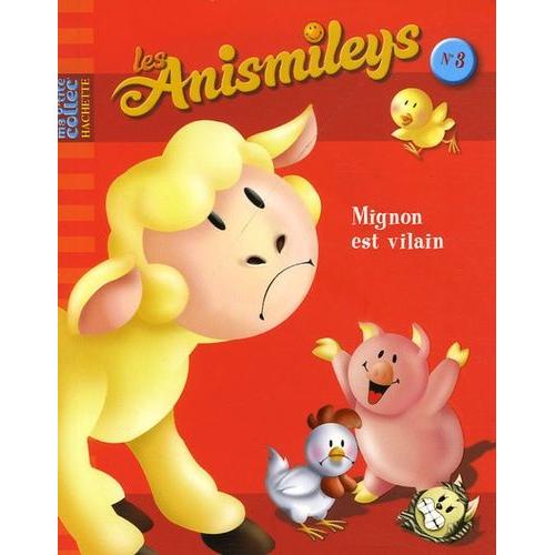 Les Anismileys Tome 3 - Mignon Est Vilain