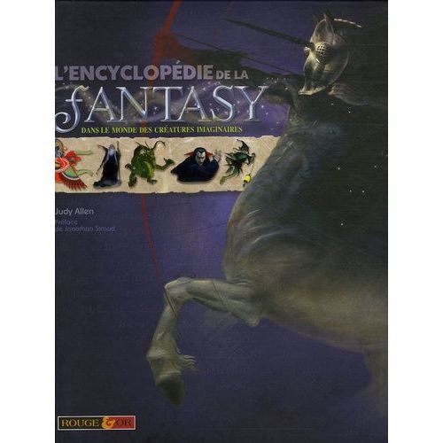 L'encyclopédie De La Fantasy - Dans Le Monde Des Créatures Imaginaires