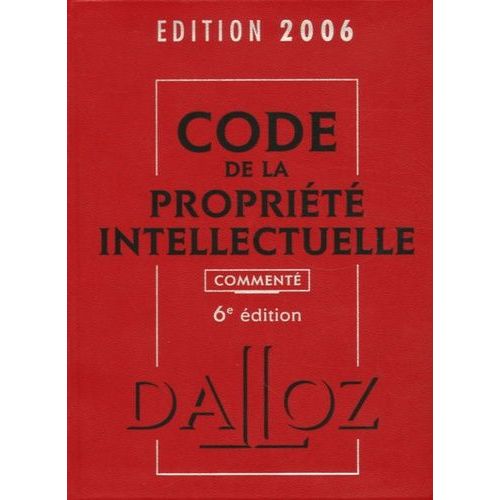 Code De La Propriété Intellectuelle - Commenté
