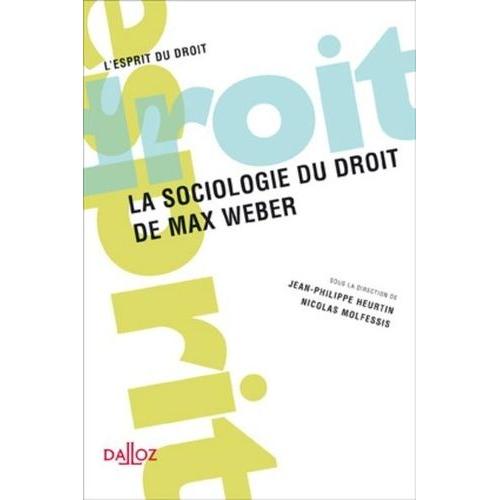 La Sociologie Du Droit De Max Weber