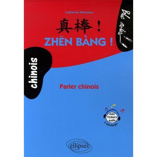 Zhen Bang ! - Parler Chinois