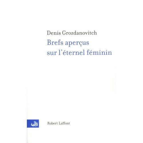 Brefs Aperçus Sur L'éternel Féminin