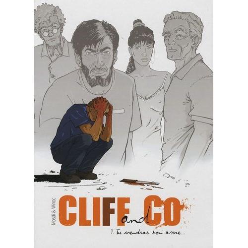 Cliff And Co Tome 1 - Tu Vendras Ton Âme