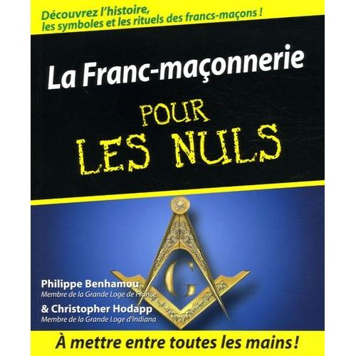 La Franc-Maçonnerie Pour Les Nuls