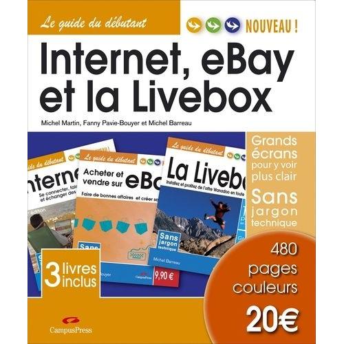 Internet, Ebay Et La Livebox - Pack En 3 Volumes