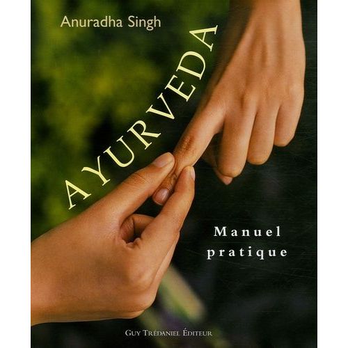 Ayurveda - Manuel Pratique