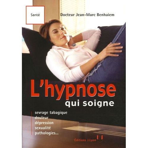 L'hypnose Qui Soigne