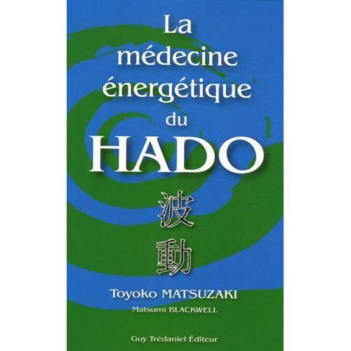 La Médecine Énergétique Du Hado