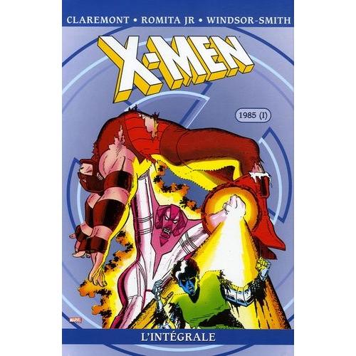 X-Men L'intégrale - 1985 - Tome 1