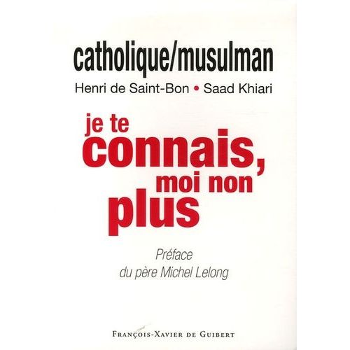Catholique/Musulman : Je Te Connais, Moi Non Plus