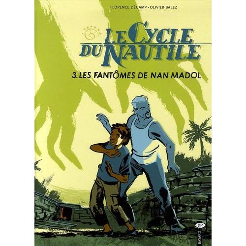 Le Cycle Du Nautile Tome 3 - Les Fantômes De Nan Madol