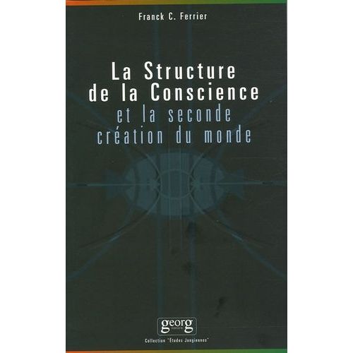 La Structure De La Conscience Et La Seconde Création Du Monde