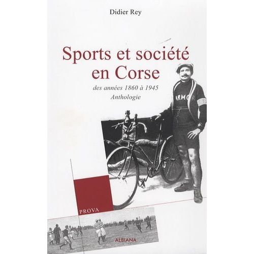 Sports Et Société En Corse - Des Années 1860 À 1945