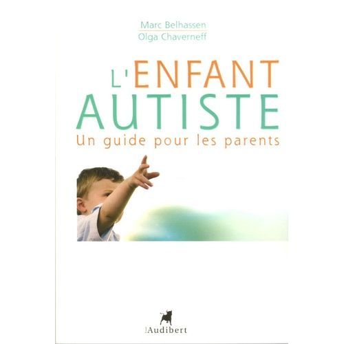 L'enfant Autiste - Un Guide Pour Les Parents