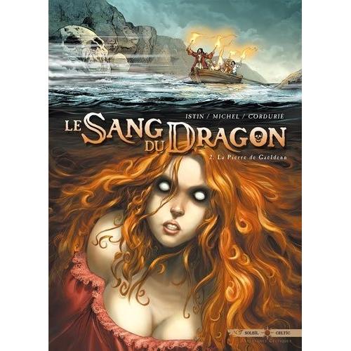 Le Sang Du Dragon Tome 2 - La Pierre De Gaëldenn