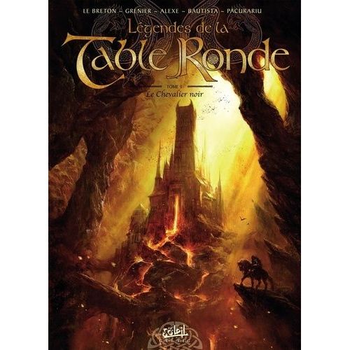 Légendes De La Table Ronde Tome 3 - Le Chevalier Noir