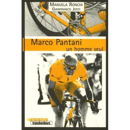 Marco Pantani, Un Homme Seul