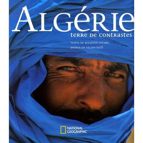 Algérie - Terre De Contrastes