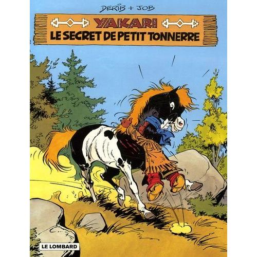 Yakari Tome 6 - Le Secret De Petit Tonnerre - Edition Spéciale