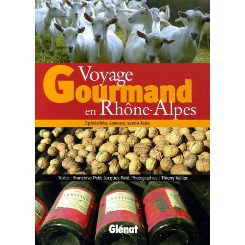 Voyage Gourmand En Rhône-Alpes