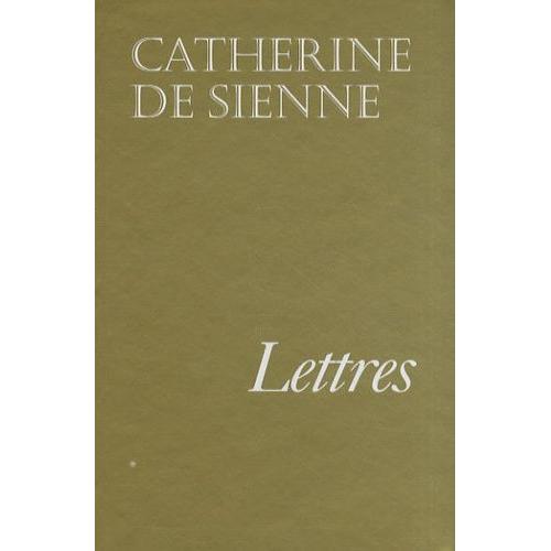 Lettres De Sainte Catherine De Sienne - Tome 1