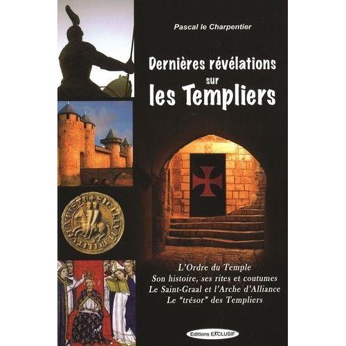 Dernières Révélations Sur Les Templiers
