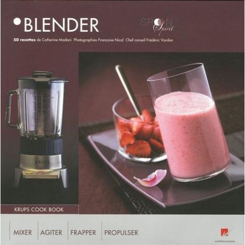 Blender - 50 Recettes De Catherine Madani