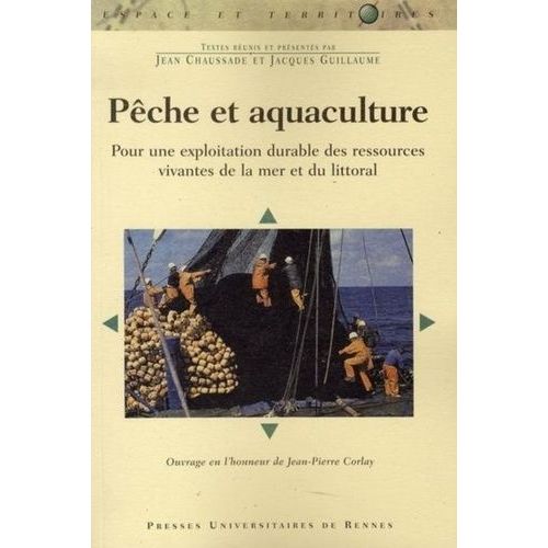 Pêche Et Aquaculture - Pour Une Exploitation Durable Des Ressources Vivantes De La Mer Et Du Littoral