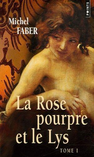 La Rose Pourpre Et Le Lys Tome 1