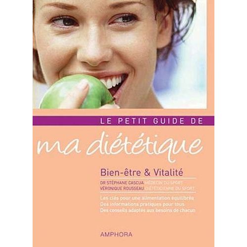 Le Petit Guide De Ma Diététique - Bien-Être Et Vitalité