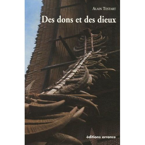 Des Dons Et Des Dieux - Anthropologie Religieuse Et Sociologie Comparative