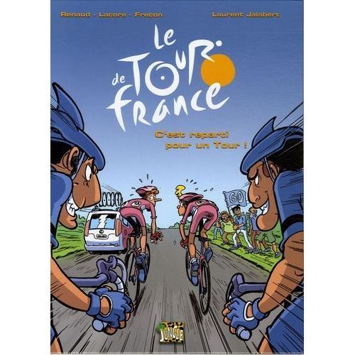Le Tour De France Tome 2 - C'est Reparti Pour Un Tour !