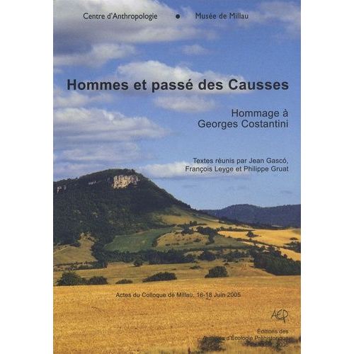 Hommes Et Passé Des Causses - Hommage À Georges Costantini