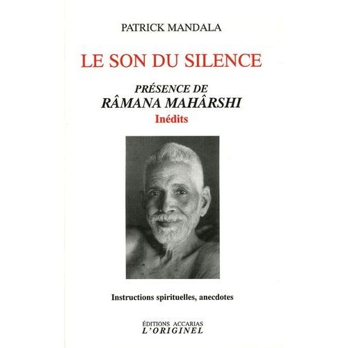 Le Son Du Silence - Présence De Râmana Mahârshi