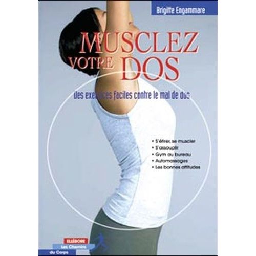 Musclez Votre Dos - Des Exercices Faciles Contre Le Mal De Dos