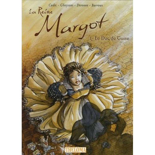 La Reine Margot Tome 1 - Le Duc De Guise