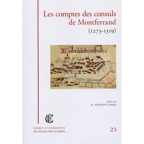 Les Comptes Des Consuls De Montferrand (1273-1319)