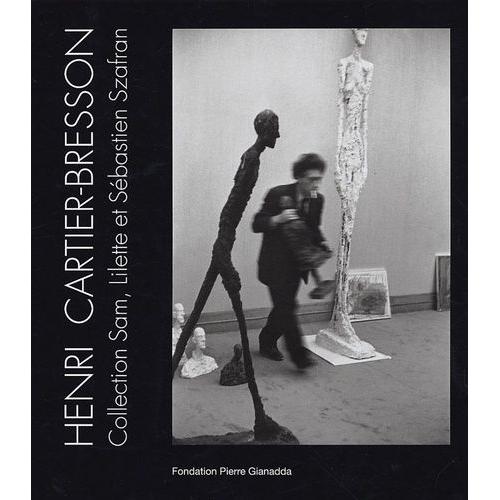 Henri Cartier-Bresson - Collection Sam, Lilette Et Sébastien Szafran