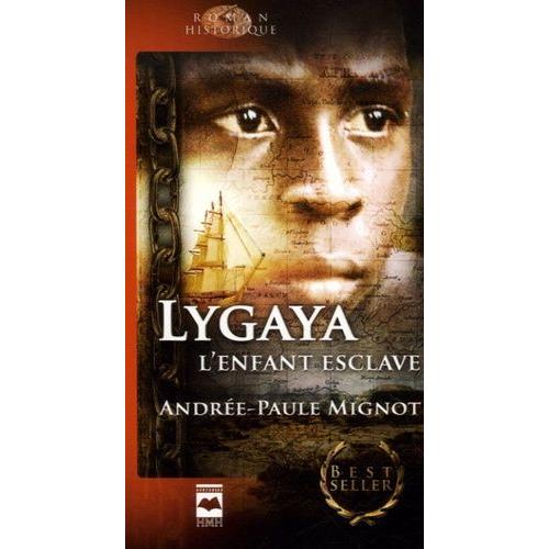 Lygaya, L'enfant Esclave