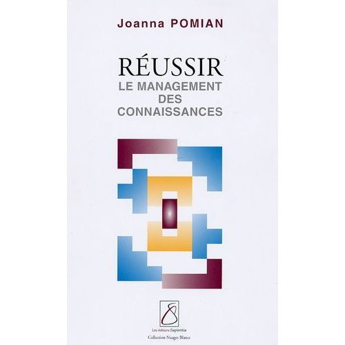 Réussir Le Management Des Connaissances