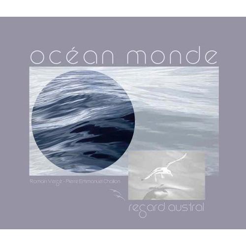 Océan Monde - Regard Austral