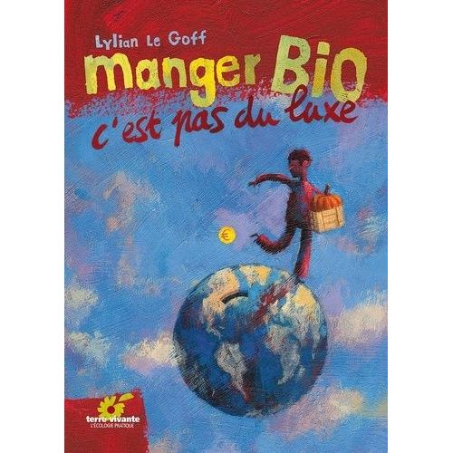 Manger Bio, C'est Pas Du Luxe