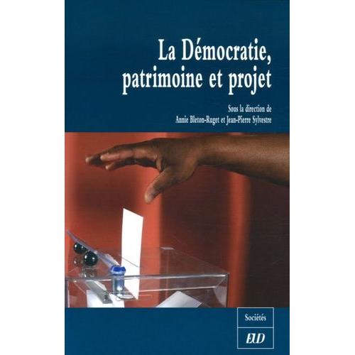 La Démocratie, Patrimoine Et Projet