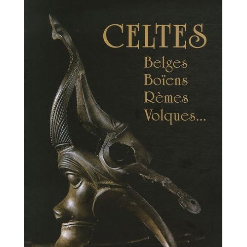 Celtes - Belges, Boïens, Rèmes, Volques