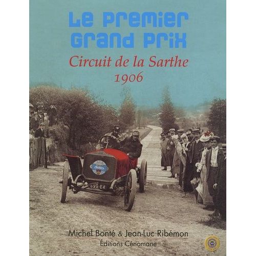 Le Premier Grand Prix - Circuit De La Sarthe 1906