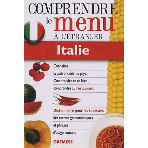 Dictionnaire Du Menu Pour Le Touriste Italie - Pour Comprendre Et Se Faire Comprendre Au Restaurant