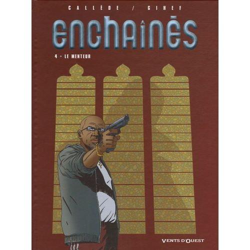 Enchaînés Tome 4 - Le Menteur