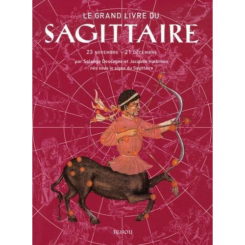 Le Grand Livre Du Sagittaire