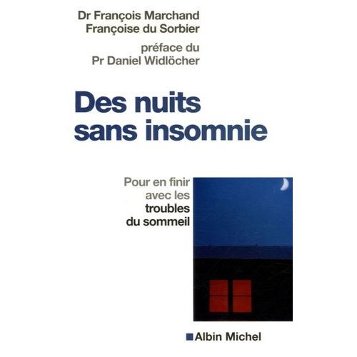Des Nuits Sans Insomnie - Pour En Finir Avec Les Troubles Du Sommeil